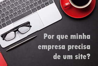 Por que minha empresa precisa de um site